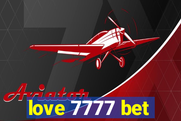 love 7777 bet